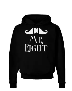 - Mr Right Dark Hoodie Sweatshirt