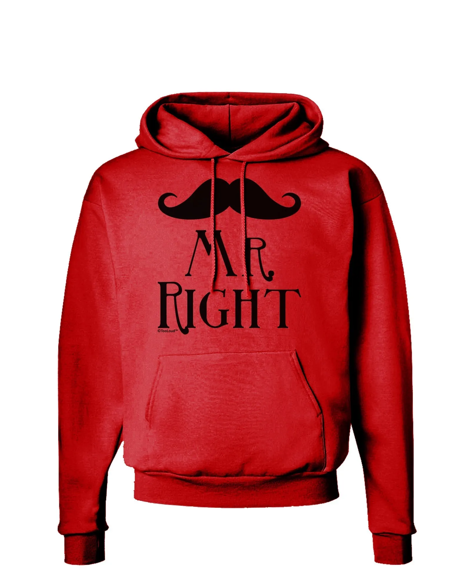 - Mr Right Hoodie Sweatshirt