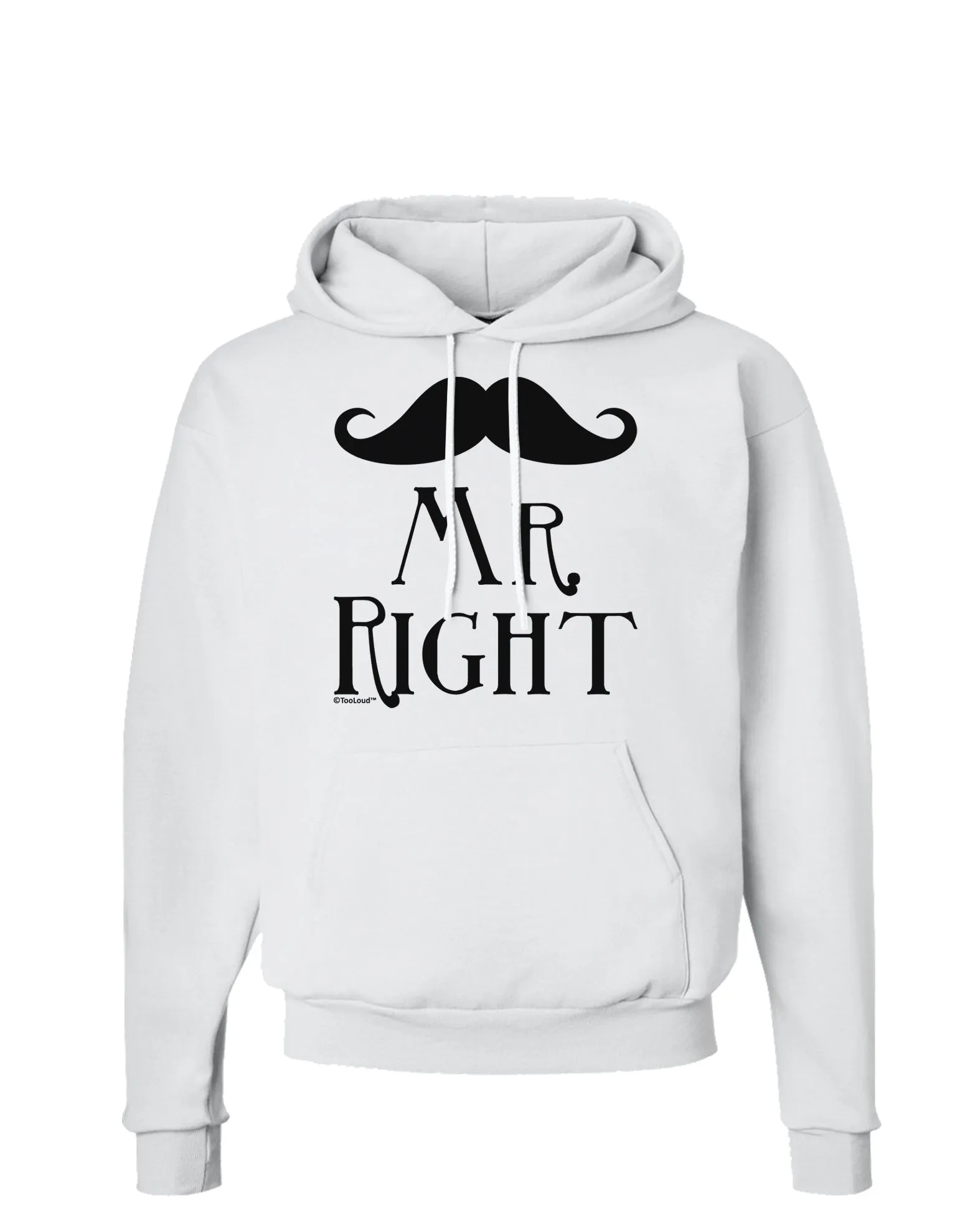 - Mr Right Hoodie Sweatshirt