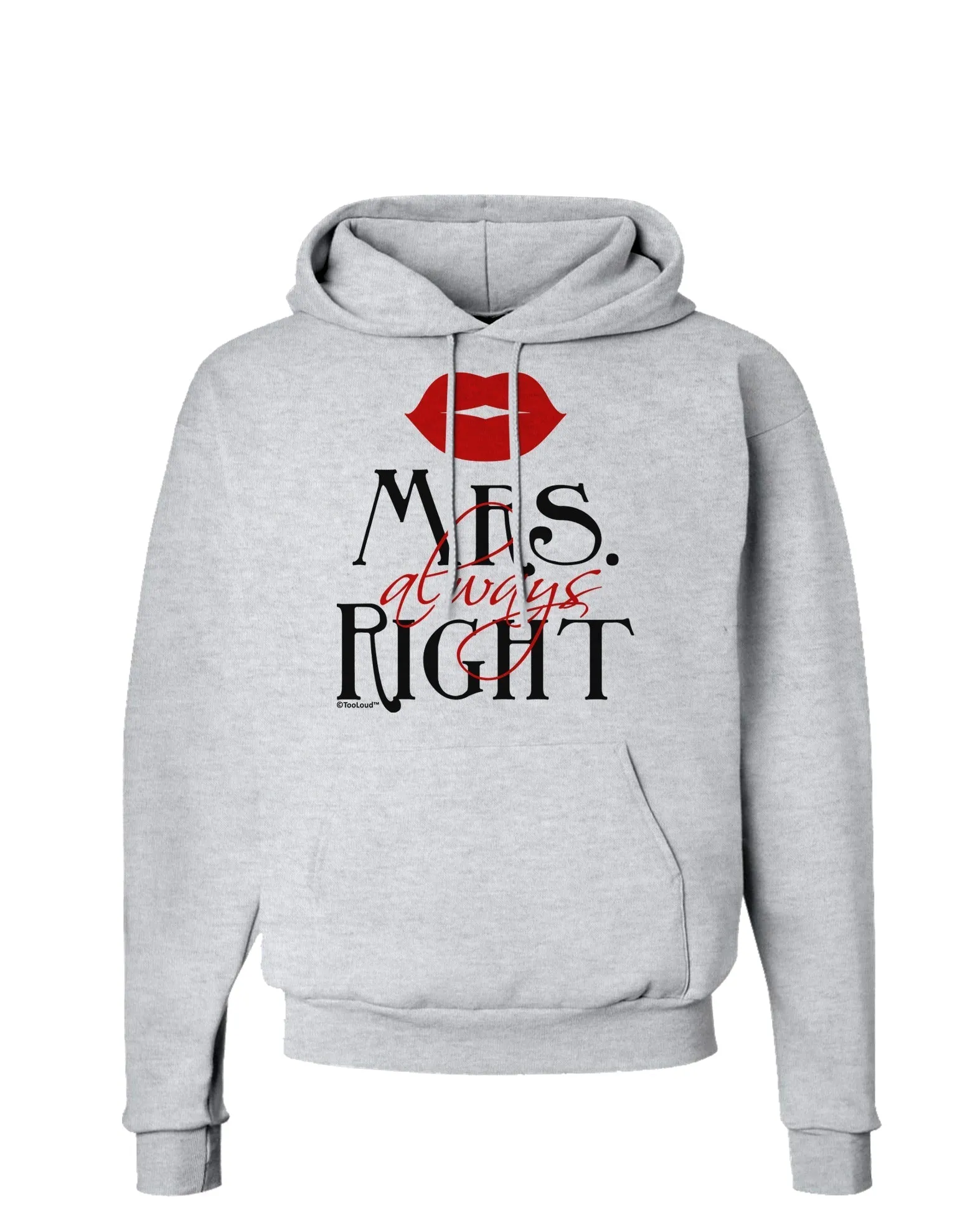 - Mrs Always Right Hoodie Sweatshirt