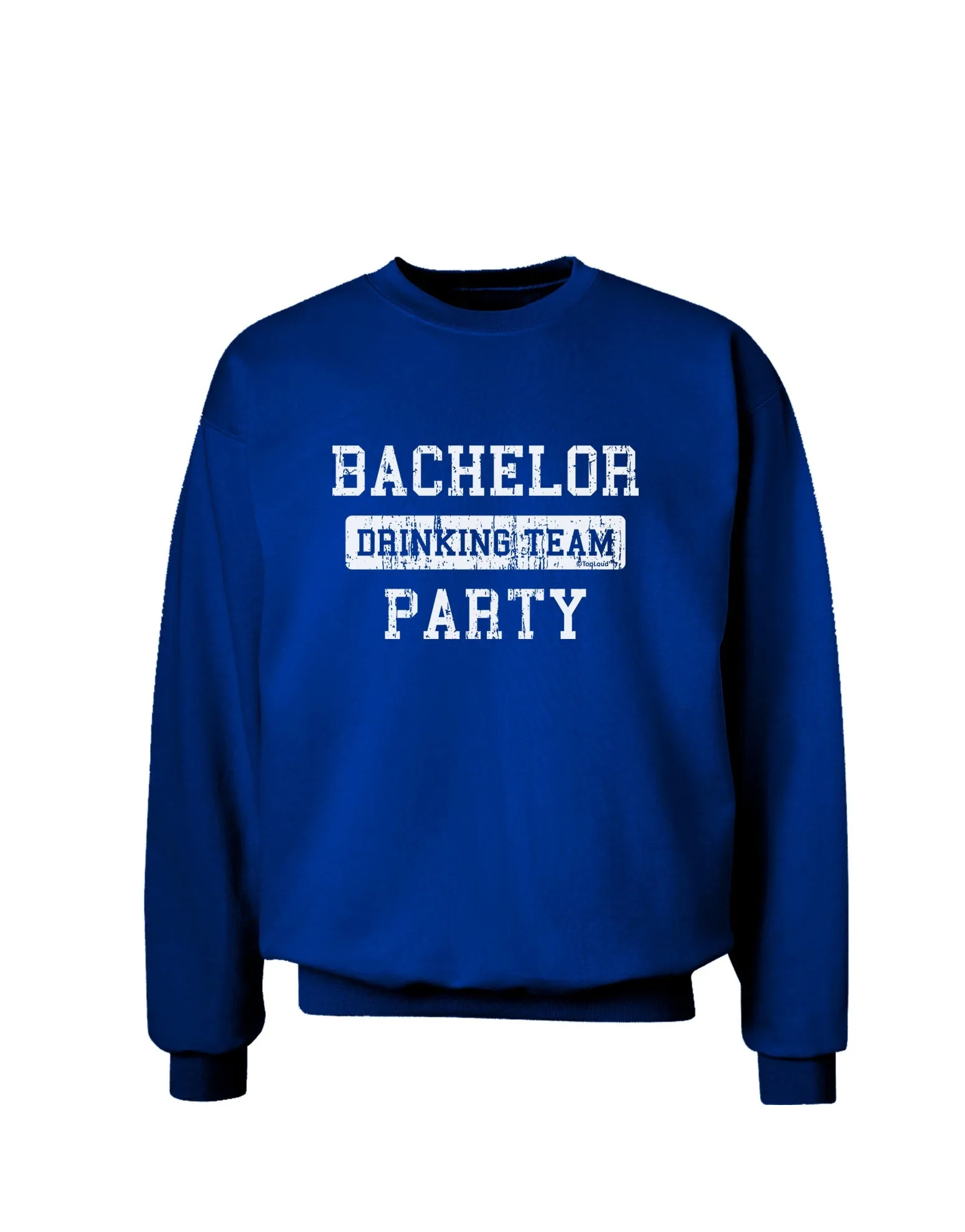 Bachelor Party Drinking Team - Distressed Adult Dark Sweatshirt