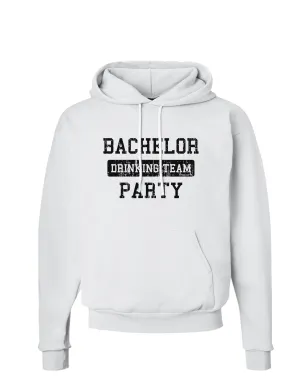 Bachelor Party Drinking Team - Distressed Hoodie Sweatshirt