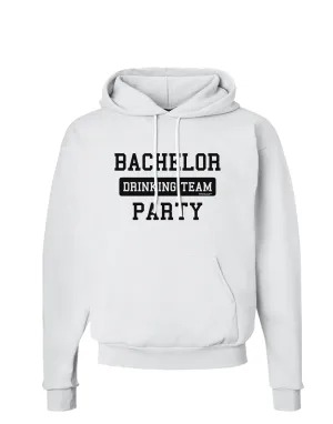 Bachelor Party Drinking Team Hoodie Sweatshirt