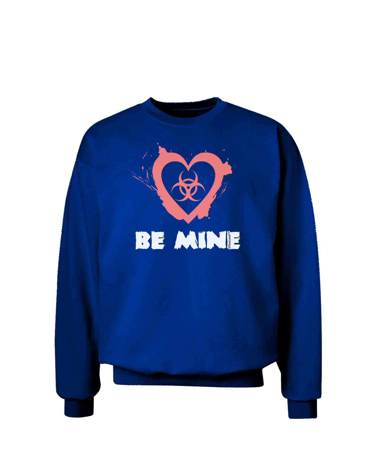 Be Mine - Bio Hazard Heart Adult Dark Sweatshirt by TooLoud