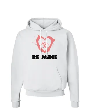 Be Mine - Bio Hazard Heart Hoodie Sweatshirt  by TooLoud