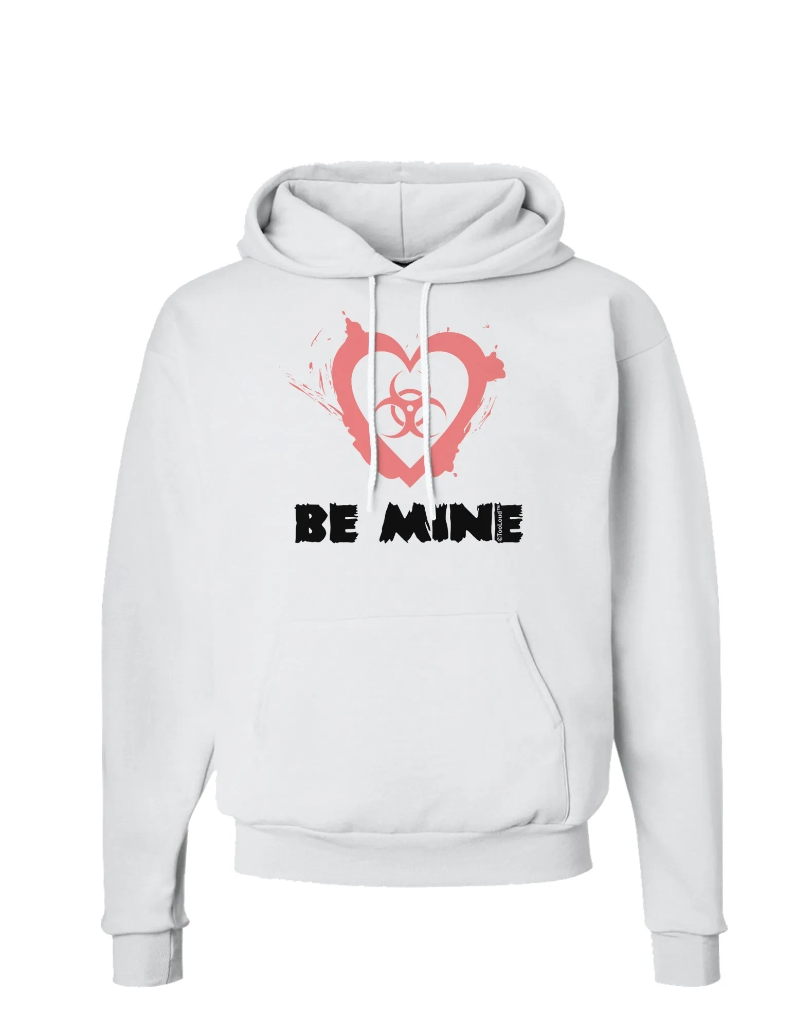 Be Mine - Bio Hazard Heart Hoodie Sweatshirt  by TooLoud
