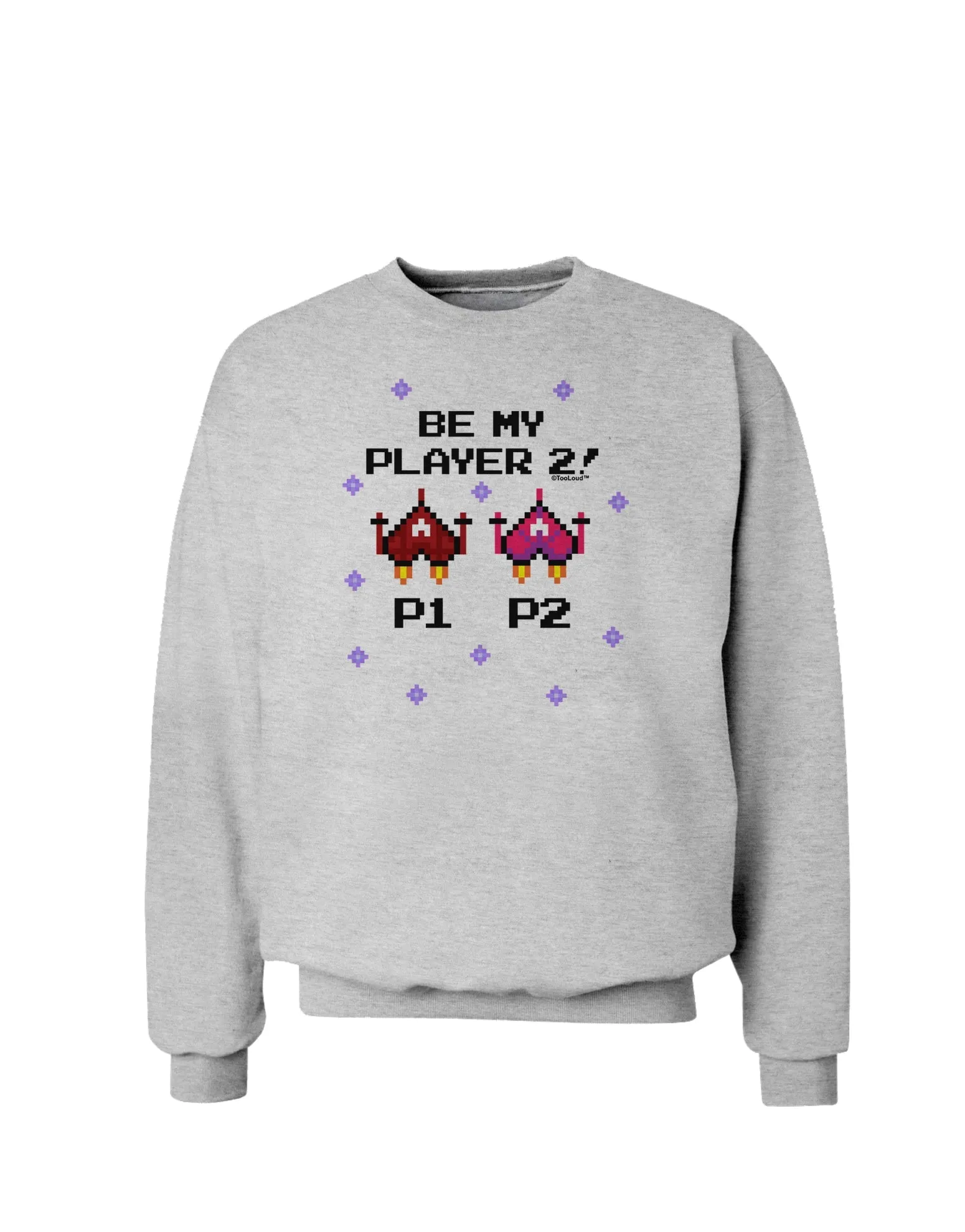 Be My Player 2 Sweatshirt