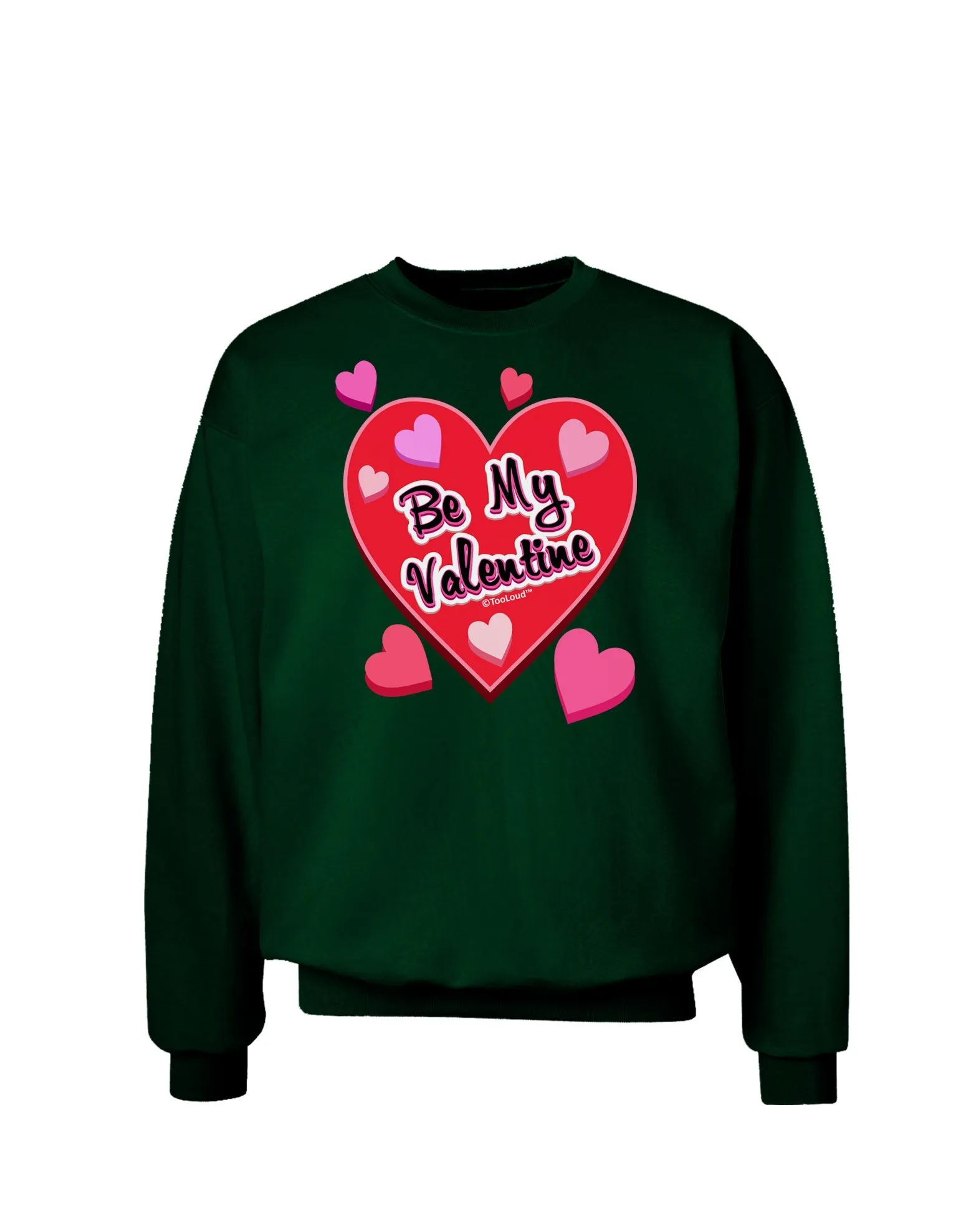 Be My Valentine Romantic Hearts Adult Dark Sweatshirt