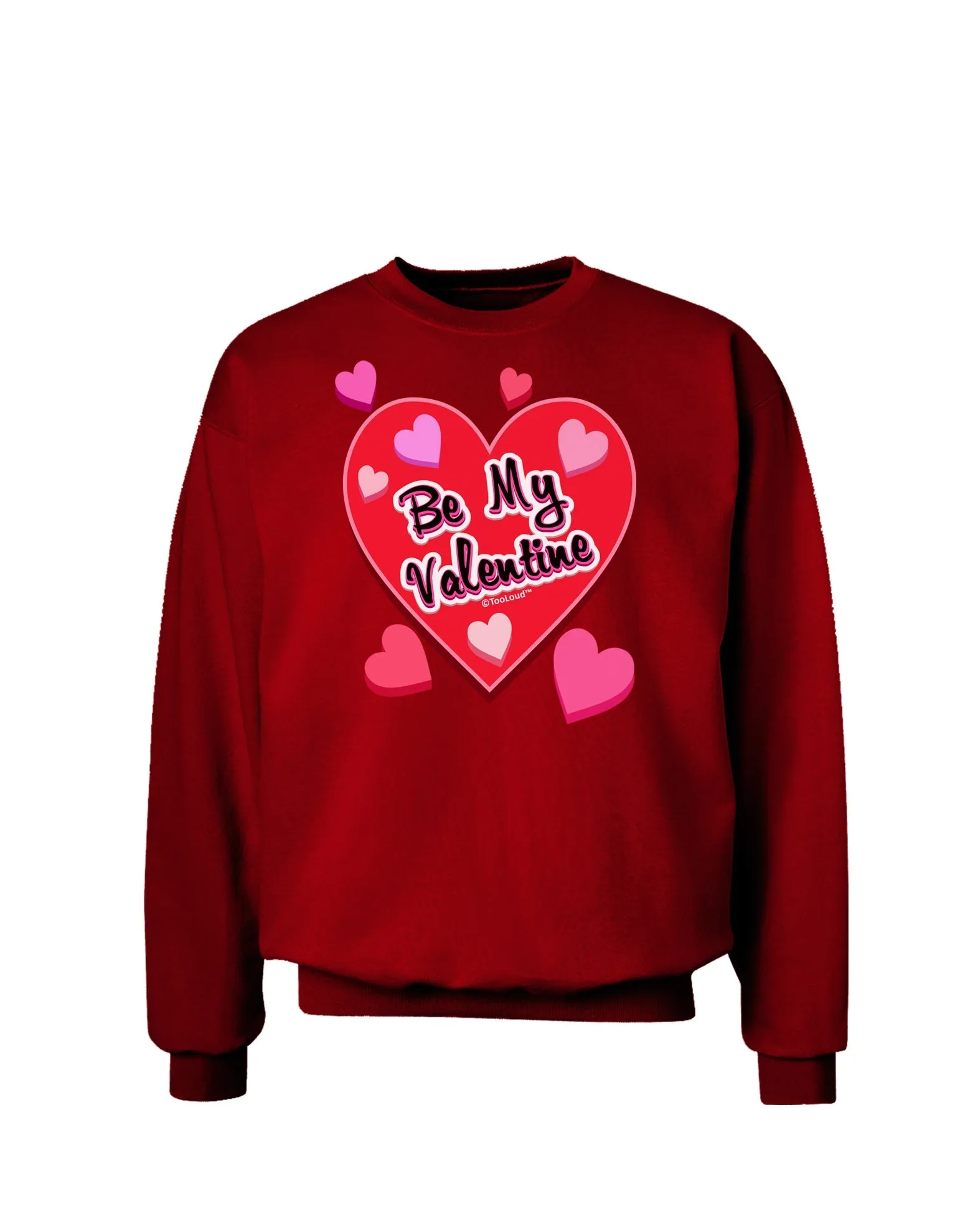 Be My Valentine Romantic Hearts Adult Dark Sweatshirt