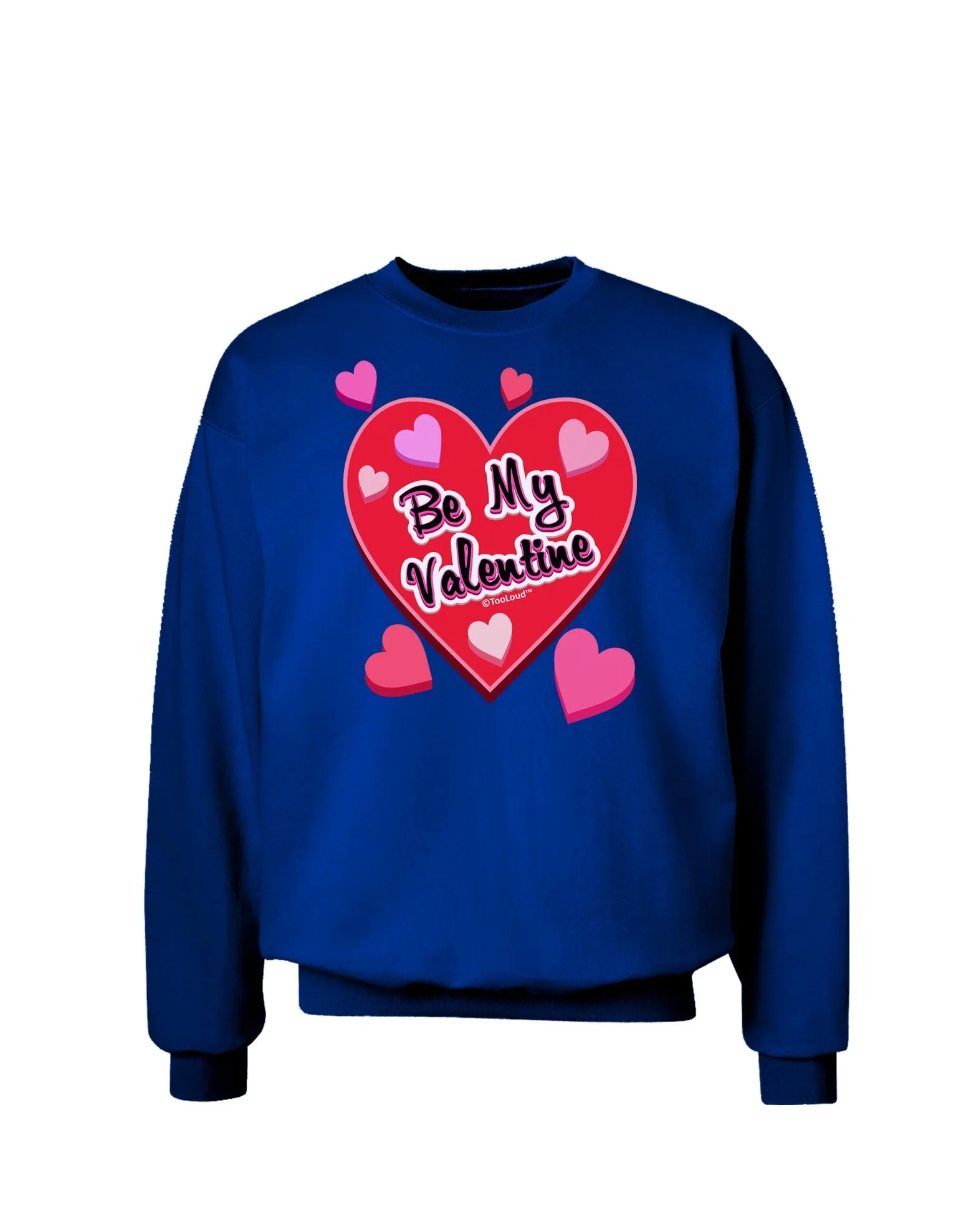 Be My Valentine Romantic Hearts Adult Dark Sweatshirt