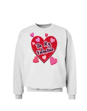 Be My Valentine Romantic Hearts Sweatshirt
