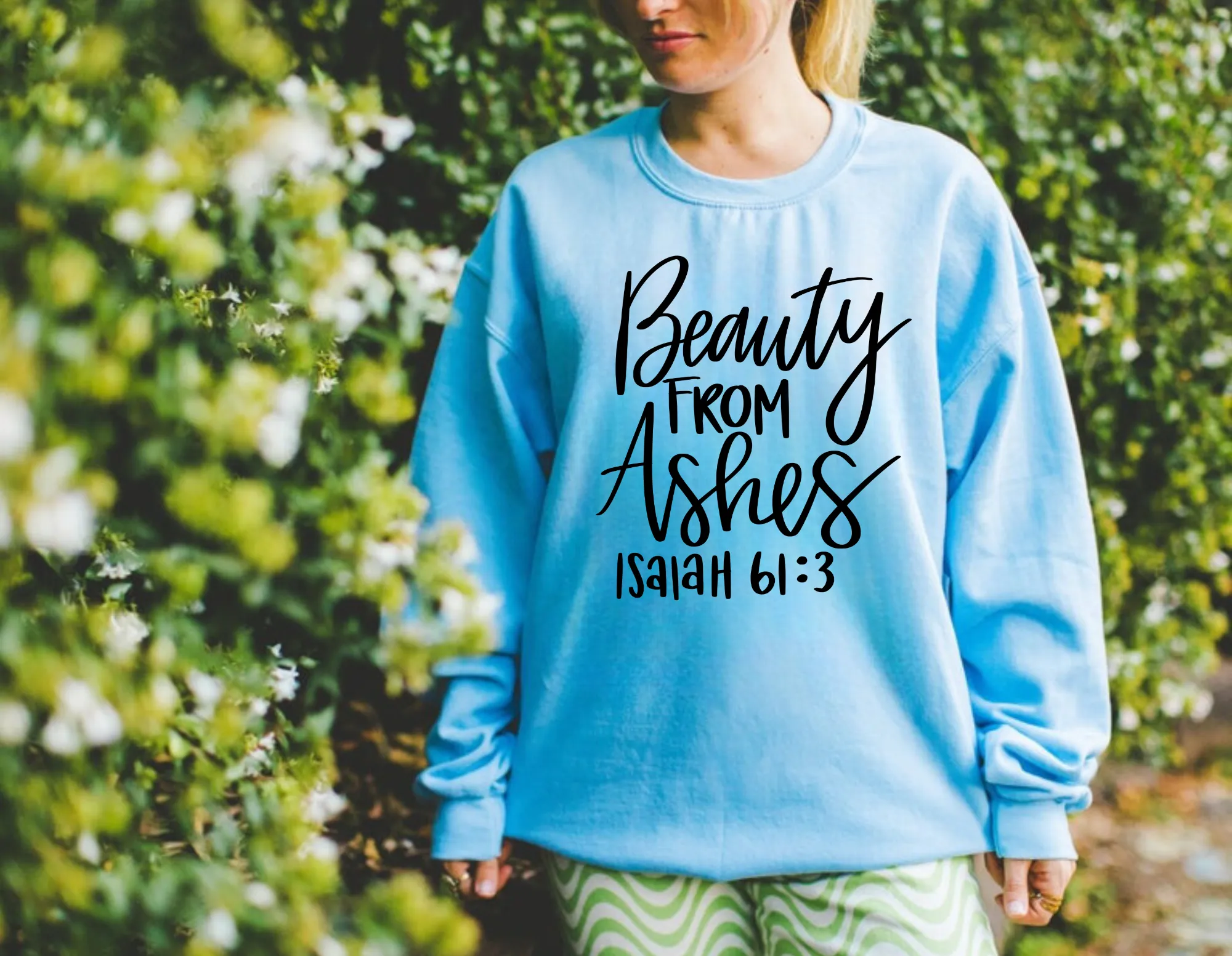 Beauty From Ashes | Bible Verse Sweatshirt