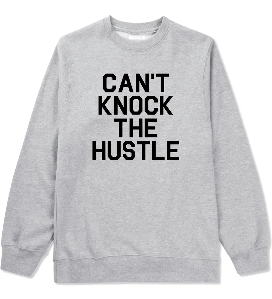 Cant Knock The Hustle Mens Crewneck Sweatshirt