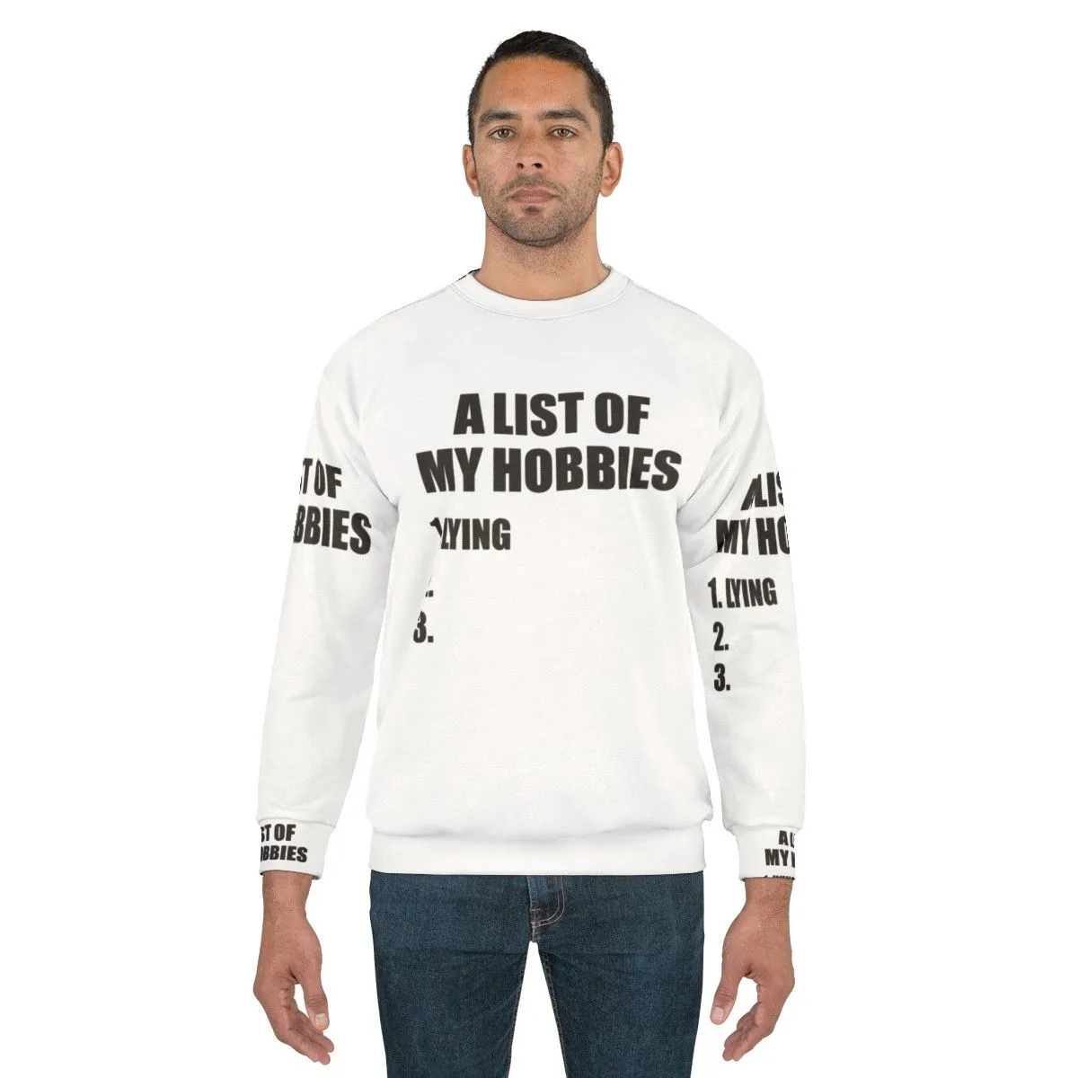 "Funny 'List of My Hobbies Lying' Sweatshirt"