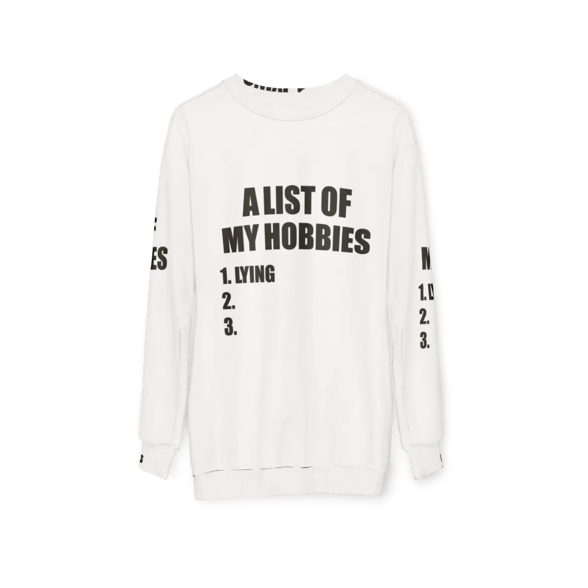"Funny 'List of My Hobbies Lying' Sweatshirt"